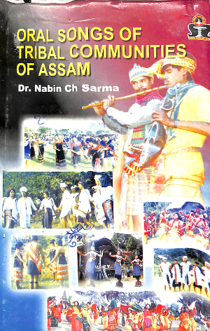 Oral Songs of Tribal Communities of Assam