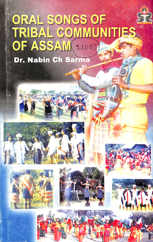 Oral Songs of the Tribal Communities of Assam